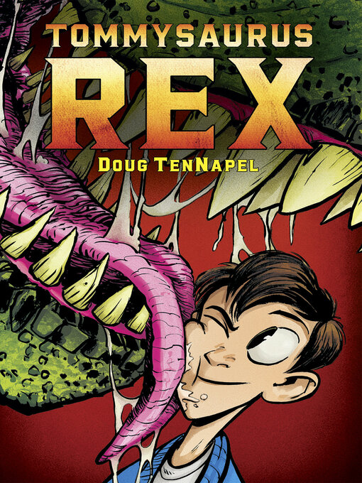 Title details for Tommysaurus Rex by Doug TenNapel - Wait list